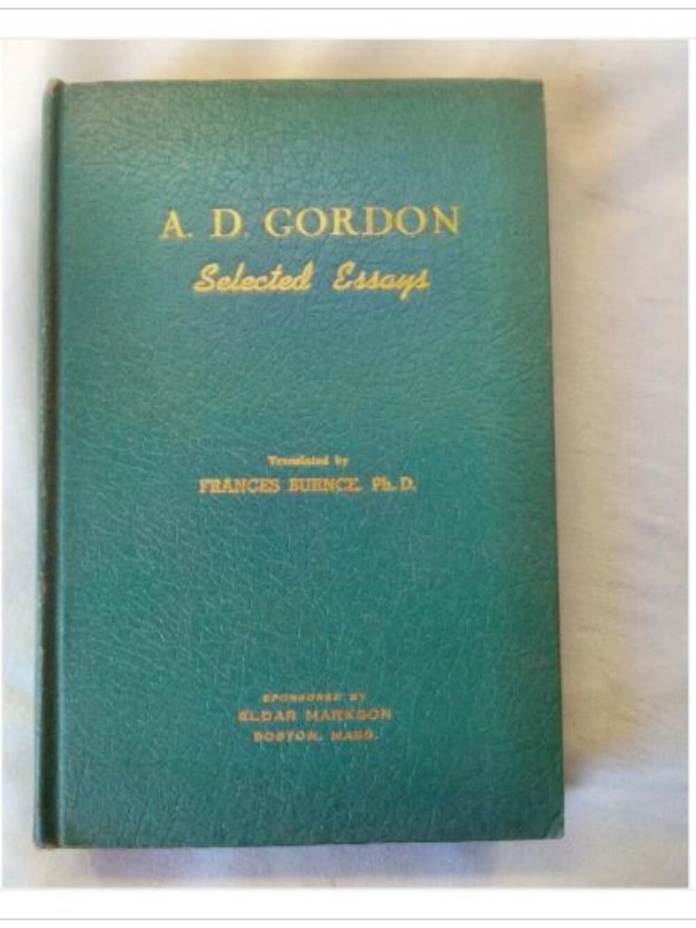 Selected Essays A. D. Gordon 1938 First English Edition Hardcover Book Vintage